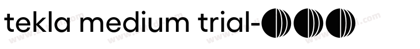 tekla medium trial字体转换